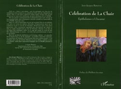 Célébration de la Chair - Epithalames à l'Incarné - Célébrations lyriques en l'honneur des Mariés