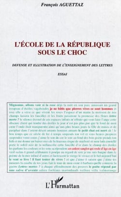 L'école de la république sous le choc - Défense et illustration de l'enseignement des lettres - Essai