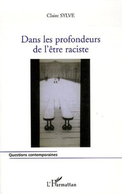 Dans les profondeurs de l'être raciste - Approche du racisme à partir des simples données perceptives