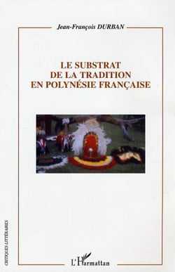 Le substrat de la tradition en Polynésie française