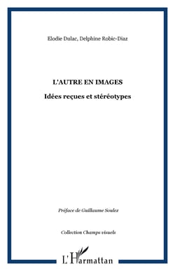 L'Autre en images - Idées reçues et stéréotypes
