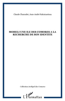 MOHELI UNE ILE DES COMORES A LA RECHERCHE DE SON IDENTITE