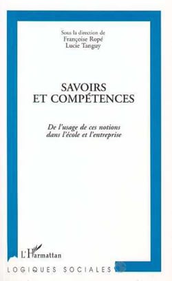 Savoirs et compétences - De l'usage de ces notions dans l'école et l'entreprise