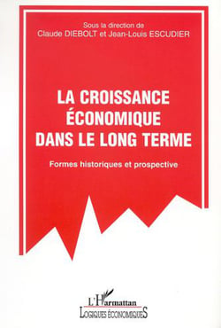 LA CROISSANCE ECONOMIQUE DANS LE LONG TERME - Formes historiques et prospective