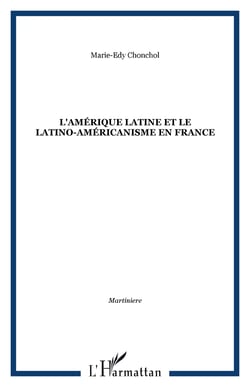 L'Amérique Latine et le latino-américanisme en France