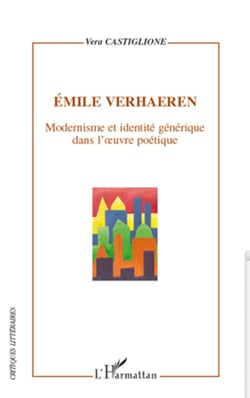 Emile Verhaeren - Modernisme et identité générique dans l'oeuvre poétique