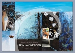 Das Buch vom Sein und Werden - Mach' dein Herz wieder zum Pfadfinder deines Lebens