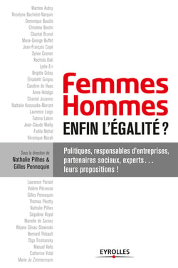Femmes-hommes : enfin l'égalité ? - Politiques, responsables d'entreprise, partenaires sociaux, experts... leur proposition
