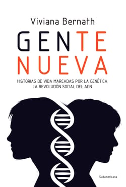 Gente nueva - Historias de vida marcadas por la genética. La revolución social del ADN.