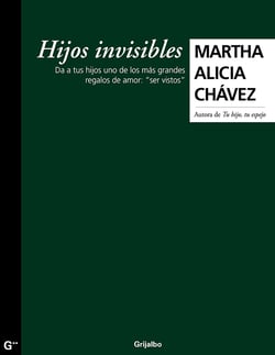 Hijos invisibles - Da a tus hijos uno de los más grandes regalos de amor: "ser vistos"
