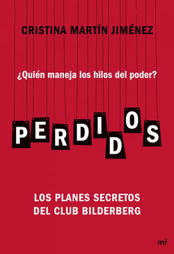 Perdidos - ¿Quién maneja los hilos del poder? Los planes secretos del Club Bilderberg