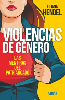 Violencias de género - Las mentiras del patriarcado