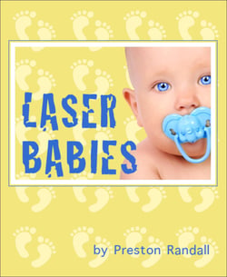 Laser Babies