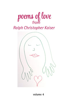 Poems of Love by Ralf Christoph Kaiser Volume 4 with erotic drawings in collor - with 12 exclusive erotic drawings painted with Eding on cardboard