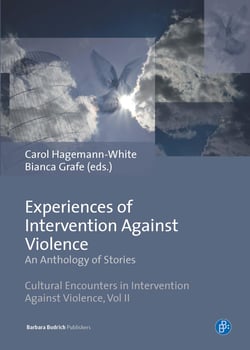 Experiences of Intervention Against Violence - An Anthology of Stories. Stories in four languages from England &amp; Wales, Germany, Portugal and Slovenia