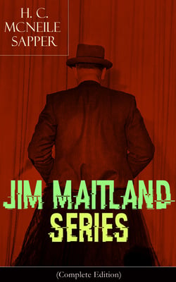 JIM MAITLAND SERIES (Complete Edition) - Adventure Classics: The Travels of Jim Maitland &amp; The Island of Terror