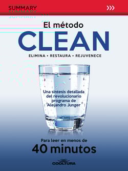 El método Clean - Una síntesis detallada del libro de Alejandro Junger ...