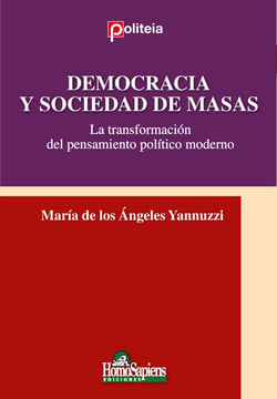 Democracia y sociedad de masas - La transformación del pensamiento  político moderno