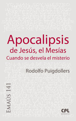 Apocalipsis de Jesús, el Mesías - Cuando se desvela el misterio