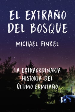 El extraño del bosque - La extraordinaria historia del último ermitaño
