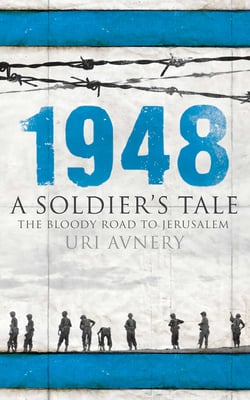 1948 - A Soldier's Tale - The Bloody Road to Jerusalem