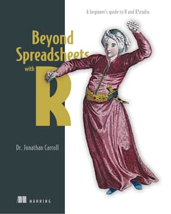 Beyond Spreadsheets with R - A beginner's guide to R and RStudio
