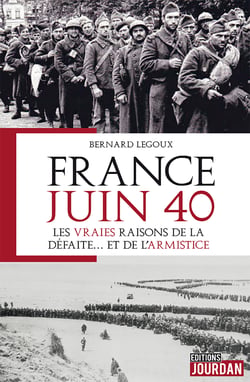 France juin 40 - Les vraies raisons de la défaite... et de l'Armistice