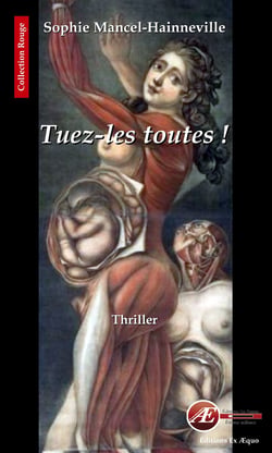 Tuez-les toutes ! - Une enquête d'Ève Milano et Philippe Tavel - Tome 1