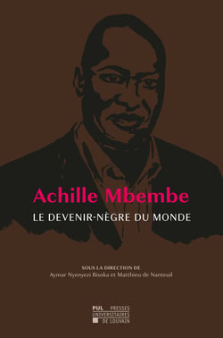 Achile mbembe, le devenir-nègre du monde