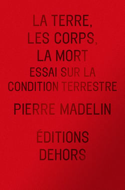 La terre, les corps, la mort : essai sur la condition terres