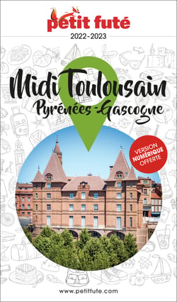 Guide Midi Toulousain 2022/2023 Petit Futé: Pyrénées - Gascogne