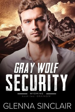 Grainger - Gray Wolf Security Wyoming, #2
