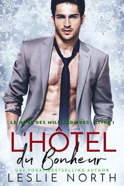 L’Hôtel du Bonheur - Le Noël des Milliardaires, #1