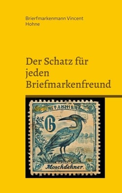 Der Schatz für jeden Briefmarkenfreund - Die seltenen Aalmarken von Moschdehner