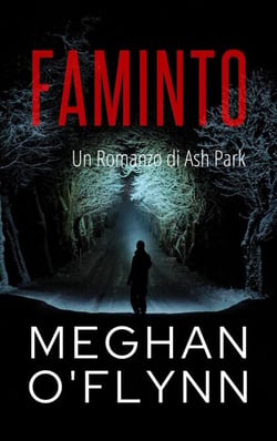 Faminto: Un Romanzo di Ash Park - Ash Park (Italian), #2