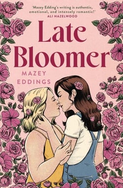 Late Bloomer - The next swoony rom-com from the author of A BRUSH WITH LOVE!