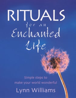 Rituals For An Enchanted Life - Simple steps to make your world wonderful