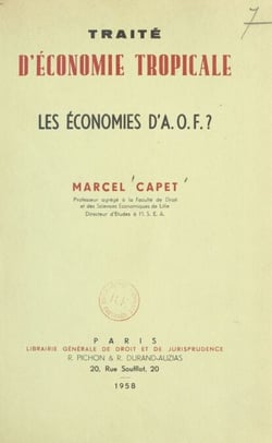Traité d'économie tropicale - Les économies d'A.O.F. ?