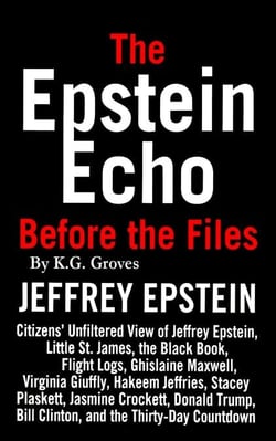 The Epstein Echo - Citizens’ Unfiltered View of Jeffrey Epstein, #1