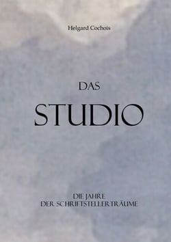 Das Studio - Die Jahre der Schriftstellerträume