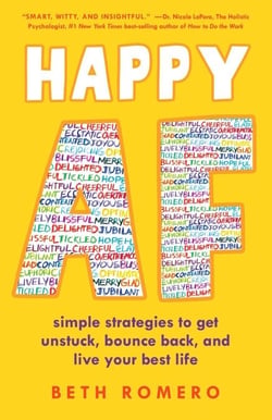 Happy AF - Simple strategies to get unstuck, bounce back, and live your best life