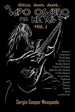 El lado oscuro del metal. Gótico, doom, death… Volumen 1
