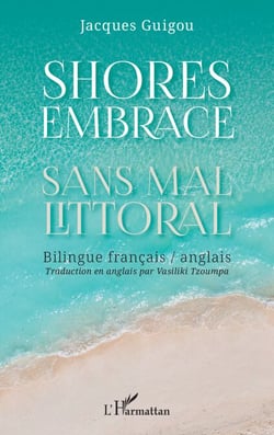Shores Embrace - Sans mal littoral - Bilingue français / anglais