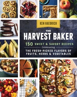 The Harvest Baker - 150 Sweet &amp; Savory Recipes Celebrating the Fresh-Picked Flavors of Fruits, Herbs &amp; Vegetables