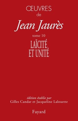 Oeuvres tome 10 - Laïcité et unité