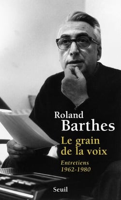 Le Grain de la voix. Entretiens (1962-1980)