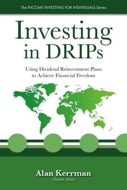 Investing in DRIPs: Using Dividend Reinvestment Plans to Achieve Financial Freedom - The INCOME INVESTING FOR INDIVIDUALS Series