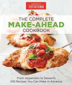 The Complete Make-Ahead Cookbook - From Appetizers to Desserts 500 Recipes You Can Make in Advance