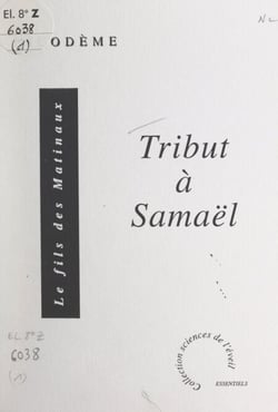 Tribut à Samaël - Le fils des matinaux