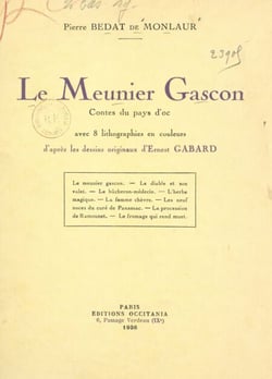 Le meunier gascon - Contes du pays d'Oc, avec 8 lithographies en couleurs d'après les dessins originaux d'Ernest Gabard